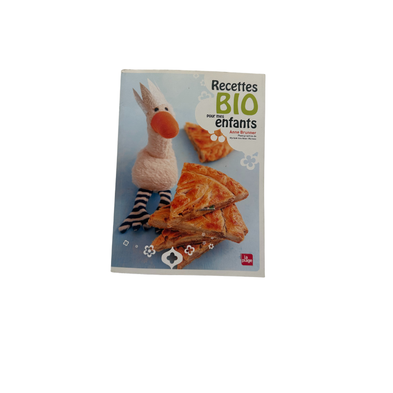 Recettes BIO pour mes enfants – Anne Brunner