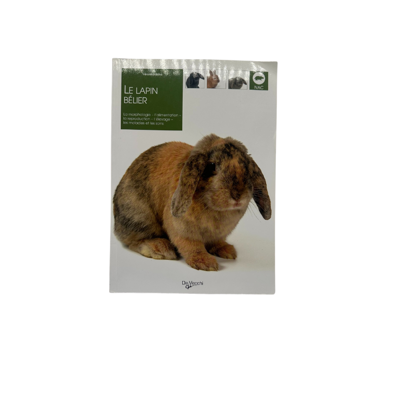 Le Lapin Bélier – Comprendre, élever, soigner Le Lapin Bélier – Comprendre, élever, soigner