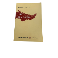 Blue Bay Palace – Nathacha Appanah