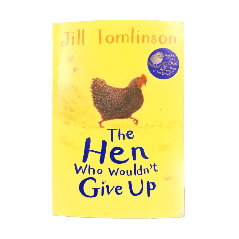 The Hen Who Wouldn’t Give Up – Un conte tendre et drôle en anglais signé Jill Tomlinson