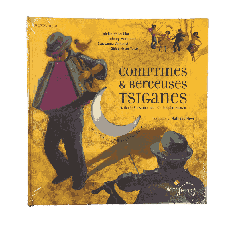 Comptines & Berceuses Tsiganes – Livre + CD audio – Nathalie Soussana, éditions Didier Jeunesse