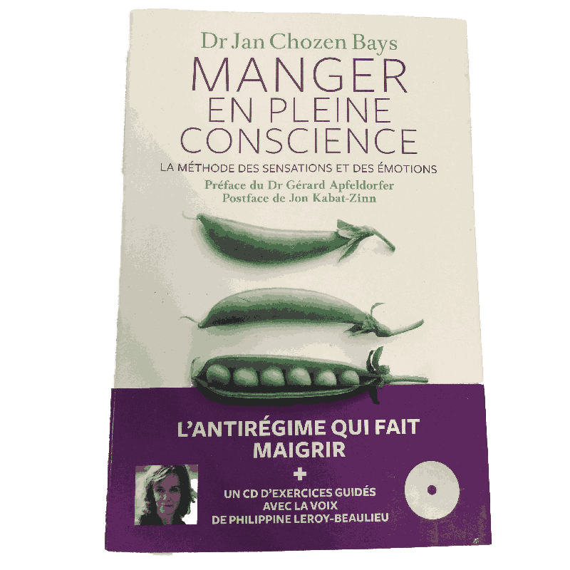 Manger en pleine conscience – Dr Jan Chozen Bays – L’antirégime qui fait maigrir + CD inclus