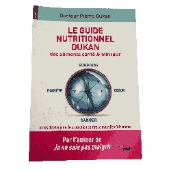 Le Guide Nutritionnel Dukan – Des aliments santé & minceur – Dr Pierre Dukan