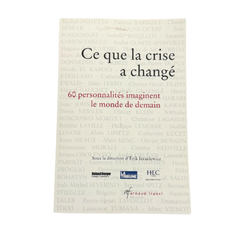 Ce que la crise a changé – 60 personnalités imaginent le monde de demain