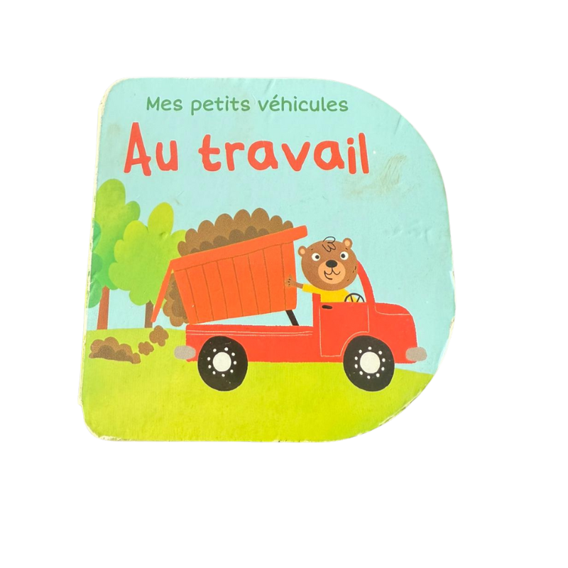 Mes petits véhicules – Au travail – Livre cartonné pour enfants