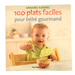 Livre cuisine bébé 100 plats faciles pour bébé gourmand