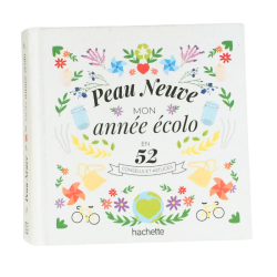 Livre Peau Neuve mon année écolo conseils et astuces