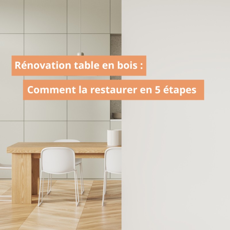 Rénovation table en bois