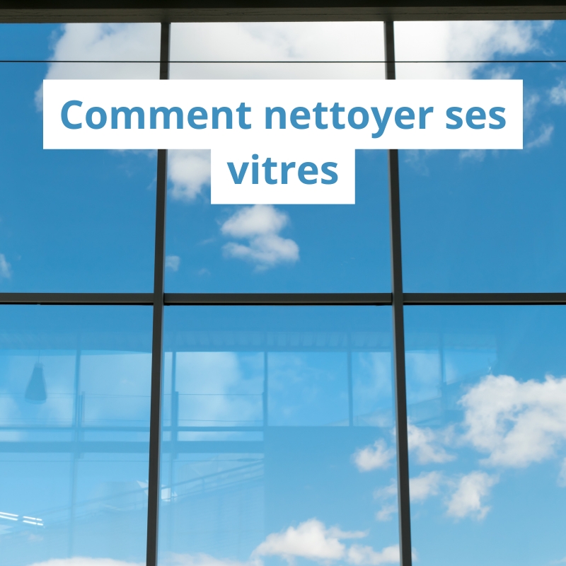 Nettoyer ses vitres : 5 astuces naturelles pour des vitres sans traces
