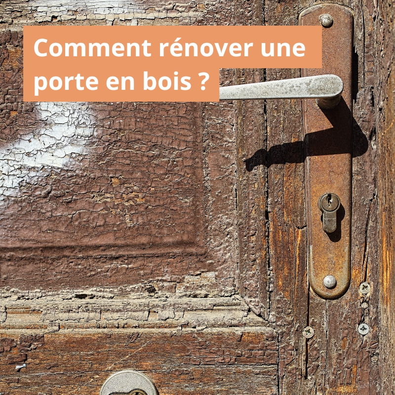 Comment rénover une porte en bois ?