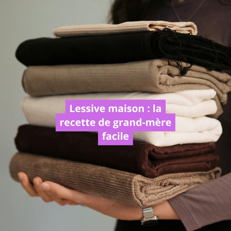 Lessive maison recette de grand-mère