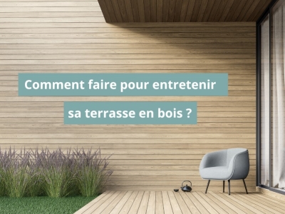 Comment faire pour entretenir sa terrasse en bois ?