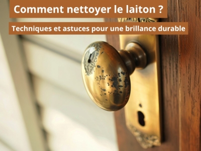 Comment nettoyer laiton : techniques et astuces pour une brillance durable